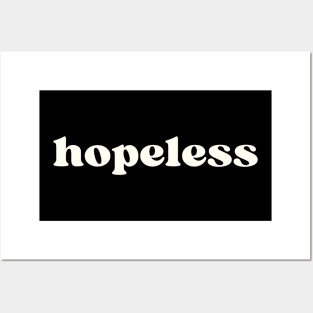 Hopeless Posters and Art